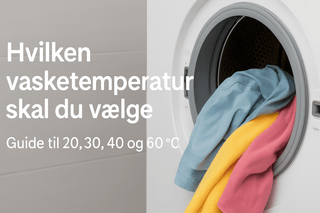 Vasketemperatur: Hvilken Temperatur Skal du Vælge?